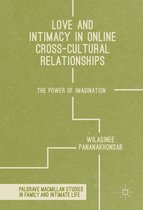 Palgrave Macmillan Studies in Family and Intimate Life - Love and Intimacy in Online Cross-Cultural Relationships