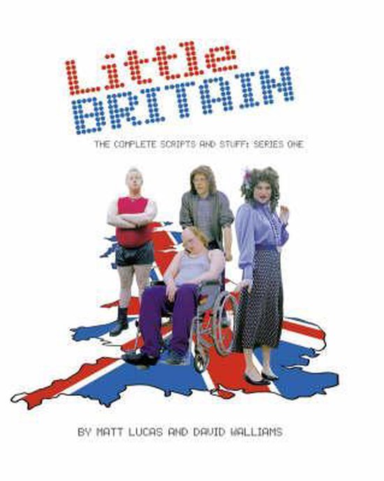 Little Britain The Complete Scripts and Stuff, David Walliams
