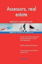 Assessors, Real Estate Red-Hot Career Guide; 2545 Real Interview Questions