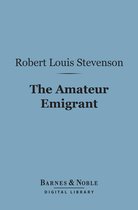 Barnes & Noble Digital Library - Amateur Emigrant (Barnes & Noble Digital Library)