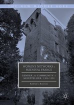 The New Middle Ages - Women's Networks in Medieval France