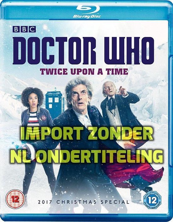 Doctor Who: Twice Upon A Time Blu-ray cover met Peter Capaldi, Pearl Mackie en David Bradley in een winterse omgeving. "Import zonder NL ondertiteling" tekst overlay.