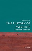 Very Short Introductions - The History of Medicine: A Very Short Introduction