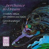 Perchance To Dream