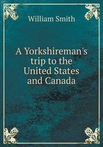 A Yorkshireman's trip to the United States and Canada