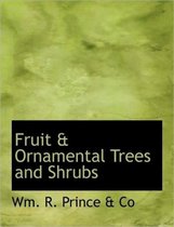 Fruit & Ornamental Trees and Shrubs
