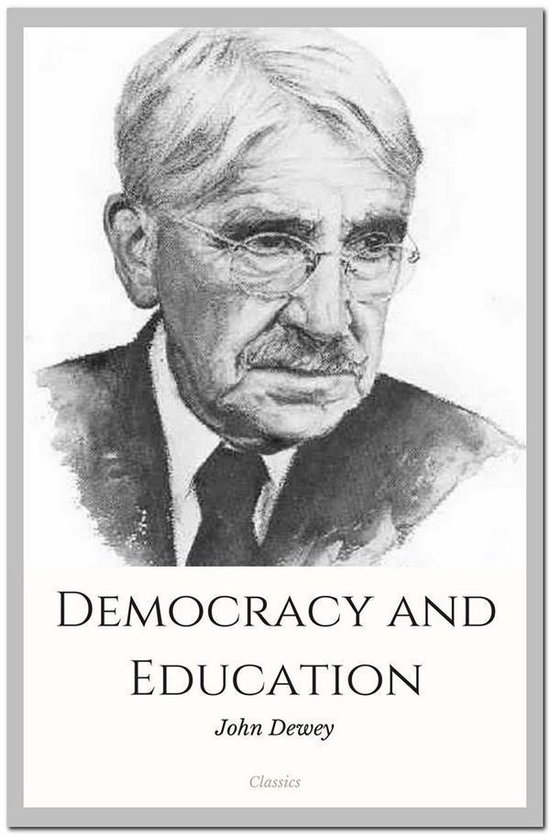Democracy and Education (ebook), John Dewey | 9788827578896 | Boeken | bol