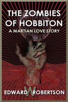 The Zombies of Hobbiton: A Martian Love Story