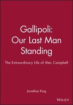 Gallipoli Our Last Man Standing