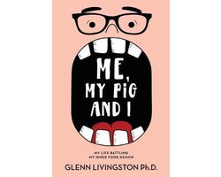 Me, My Pig, and I