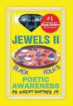 Jewels II Black Folks Poetic Awareness