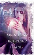 Mein Herz in deiner Hand