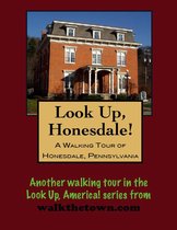 A Walking Tour of Honesdale, Pennsylvania