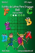 Sudoku de Letras Para Criancas 6x6 - Facil ao Dificil - Volume 1 - 145 Jogos