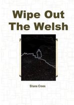 Wipe Out The Welsh