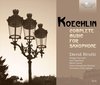Koechlin: Complete Music For Saxophone