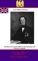 The Diary Of A Cavalry Officer In The Peninsular And Waterloo Campaigns, 1809 - 1815