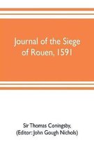Journal of the siege of Rouen, 1591