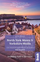 North York Moors & Yorkshire Wolds Including York & the Coast (Slow Travel): Local, characterful guides to Britain's Special Places