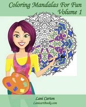 Coloring Mandalas For Fun - Volume 1