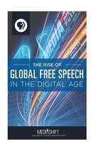 The Rise of Global Free Speech in the Digital Age