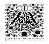 Bey Ler Bey Trio - Mauvais Oil (CD)