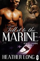 Always a Marine - Tell it to the Marine
