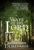 Ways of the Lord: Perspectives on Sharing the Gospel of Christ