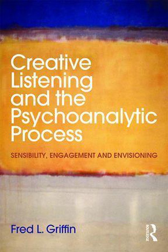 Creative Listening and the Psychoanalytic Process - cover