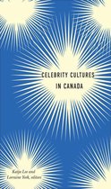 Cultural Studies - Celebrity Cultures in Canada