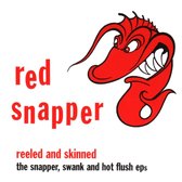 Reeled And Skinned: The Snapper, Swank And Hot Flush EPs