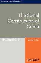 Oxford Bibliographies Online Research Guides - The Social Construction of Crime: Oxford Bibliographies Online Research Guide