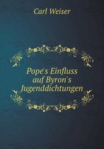 Pope's Einfluss auf Byron's Jugenddichtungen