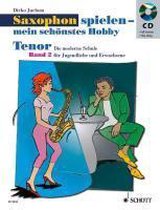 Tenor-Saxophon spielen - mein schönstes Hobby 2. Mit Audio CD