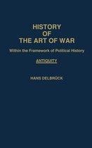 History of the Art of War Within the Framework of Political History