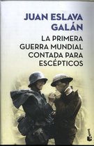La primera guerra mundial contada para escépticos (Ed. Limitada)