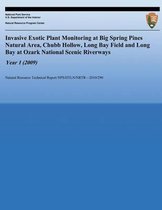 Invasive Exotic Plant Monitoring at Big Spring Pines Natural Area, Chubb Hollow, Long Bay Field and Long Bay at Ozark National Scenic Riverways, Year 1 (2009)