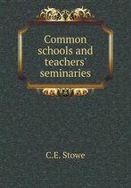 Common schools and teachers' seminaries