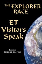 Explorer Race series 11 - ET Visitors Speak, Volume One