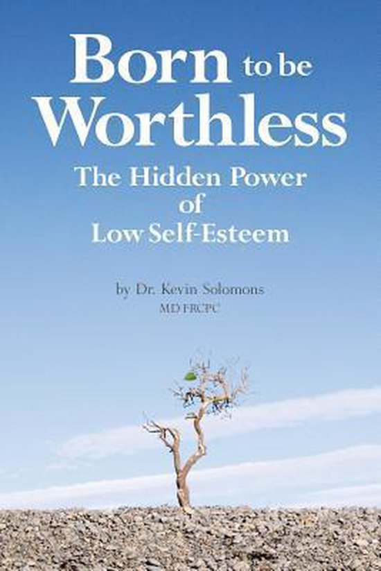 Born to be Worthless
