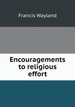 Encouragements to religious effort