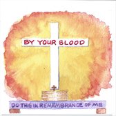 By Your Blood