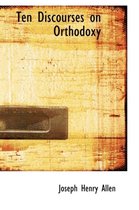 Ten Discourses on Orthodoxy