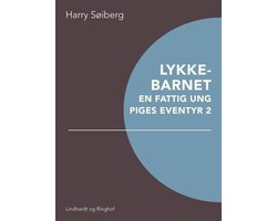 Lykkebarnet: En fattig ung piges eventyr 2