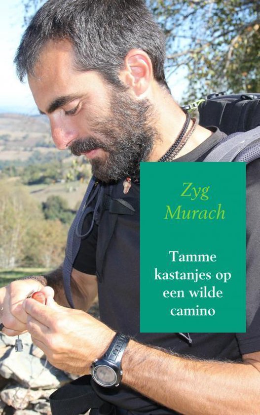Cover van het boek 'Tamme kastanjes op een wilde camino'