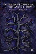 Spontaneous Order and the Utopian Collective