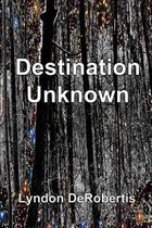 Destination Unknown