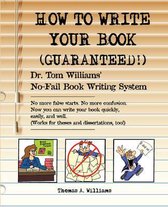 How to Write Your Book. Guaranteed!