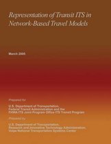 Representation of Transit Its in Network-Based Travel Models