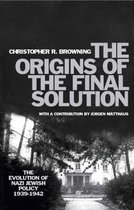 C. Browning ‘the Origins of the Final Solution'